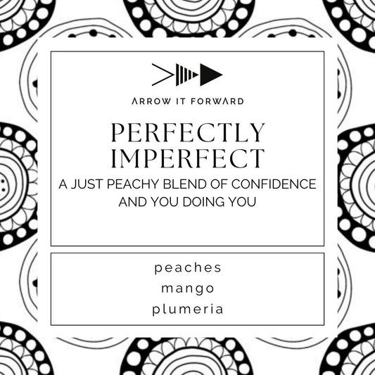 PERFECTLY IMPERFECT - 2.5 oz Soy Wax Melts