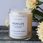 MOM LIFE - 8oz candle