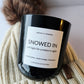 SNOWED IN 10oz candle